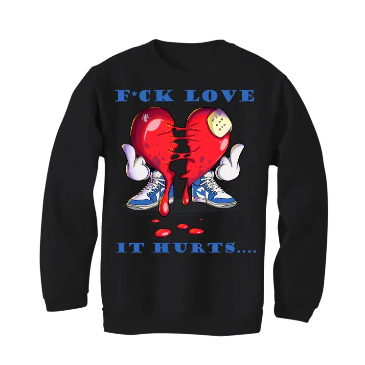 Air Jordan 1 High OG True Blue - Black T-Shirt (F LOVE IT HURTS)