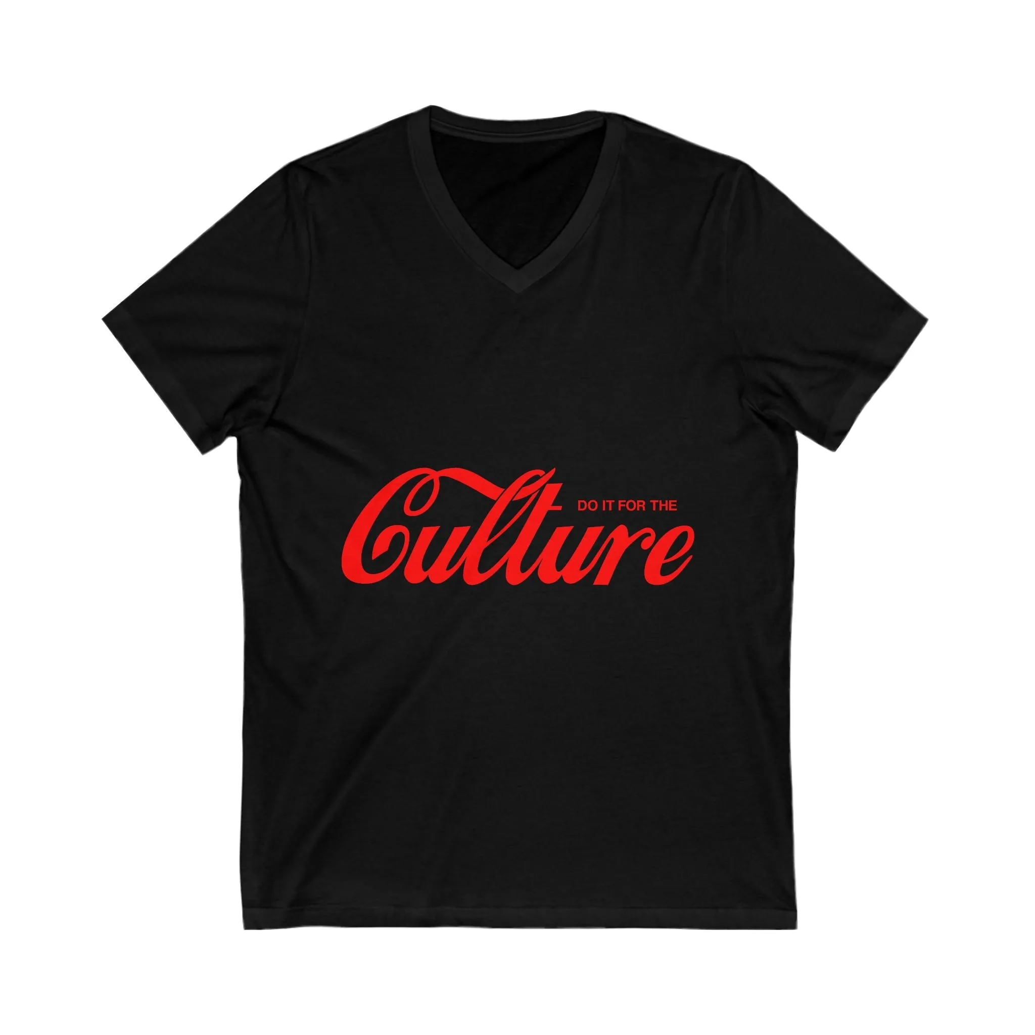 Do it for the Culture Unisex Jersey Short Sleeve V-Neck Tee