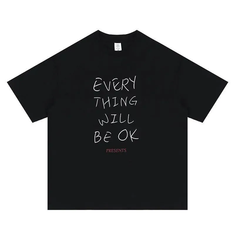 Every Thing Will  Be Ok Casual print T-shirt