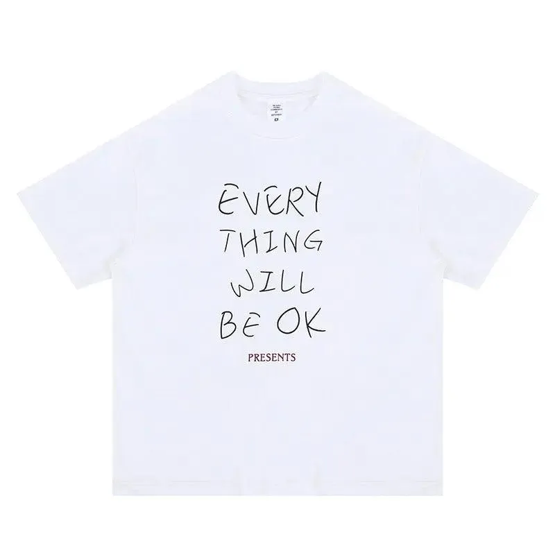 Every Thing Will  Be Ok Casual print T-shirt