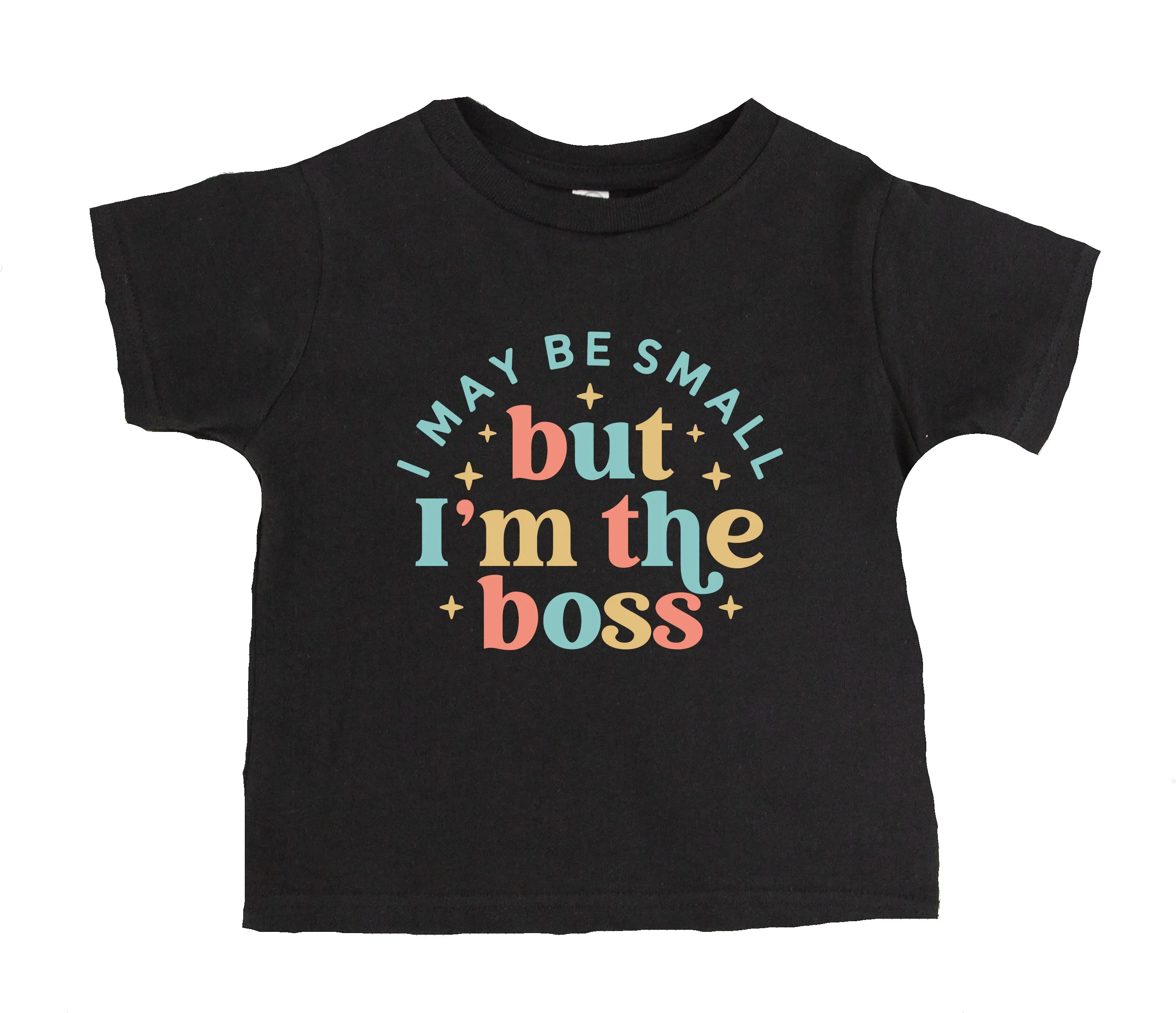 I May Be Small But I'm the Boss T-Shirt